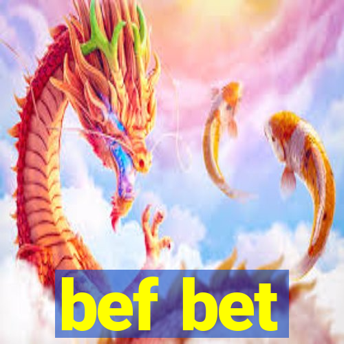 bef bet